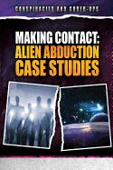 Making Contact: Alien Abduction Case Studies