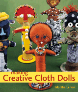 Making Creative Cloth Dolls - Le Van, Marthe
