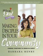 Making Disciples in Your Community: Coming Together to Grow in Christ