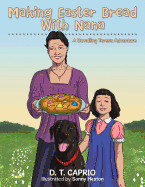 Making Easter Bread with Nana: A Dawdling Teresa Adventure