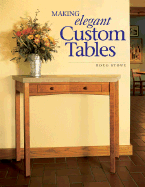 Making Elegant Custom Tables - Stowe, Doug