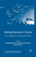 Making European Citizens: Civic Inclusion in a Transnational Context