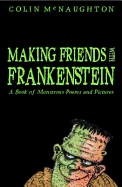 Making Friends With Frankenstein B/W
