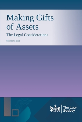 Making Gifts of Assets: The Legal Considerations - Culver, Michael