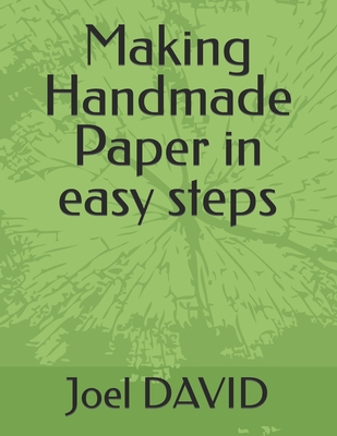 Making Handmade Paper in easy steps - David, Joel