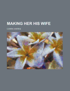 Making Her His Wife