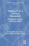 'making It' as a Contract Researcher: A Pragmatic Look at Precarious Work