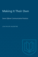 Making it Their Own: Seven Ojibwe Communicative Practices