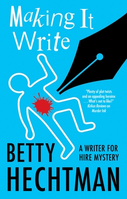 Making It Write - Hechtman, Betty