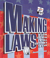 Making Laws: A Look at How a Bill Becomes a Law