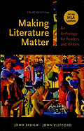 Making Literature Matter: An Anthology for Readers and Writers: 2009 MLA Update