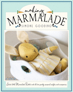 Making Marmalade: Stitch Little Marmalade Rabbit and all Her Pretty Seasonal Outfits and Accessories