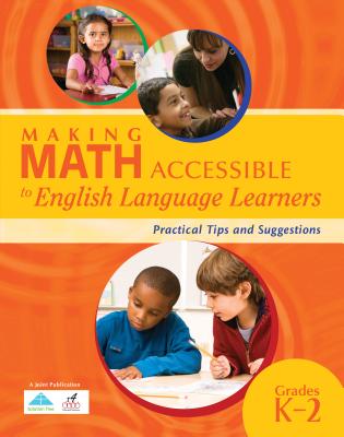 Making Math Accessible to Students with Special Needs, Grades K-2: Practical Tips and Suggestions - R4educated Solutions