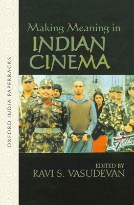 Making Meaning in Indian Cinema - Vasudevan, Ravi S (Editor)