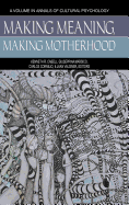 Making Meaning, Making Motherhood