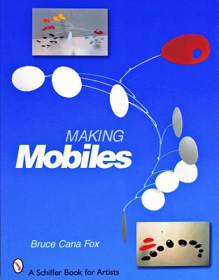 Making Mobiles - Fox, Bruce Cana