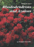 Making Most of Rhododendrons Azaleas - Fairweather, Christopher