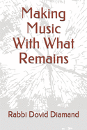 Making Music with What Remains