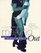 Making Out: The Book of Lesbian Sex and Sexuality - Rapi, Nina, and Schramm-Evan, Zoe, and Schramm-Evans, Zok