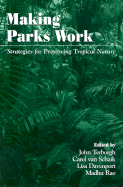 Making Parks Work: Strategies for Preserving Tropical Nature