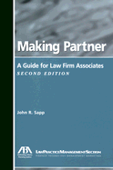 Making Partner: A Guide for Law Firm Associates