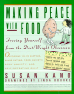 Making Peace with Food: Freeing Yourself from the Diet/Weight Obsession