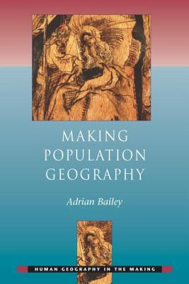 Making Population Geography - Bailey, Adrian