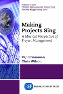 Making Projects Sing: A Musical Perspective of Project Management