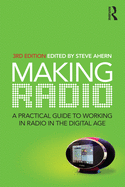 Making Radio: A practical guide to working in radio in the digital age