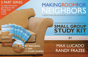 Making Room for Neighbors Small Group Study Kit: Strengthen Relationships, Cultivate Community