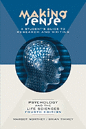 Making Sense: A Student's Guide to Research and Writing in Psychology and the Life Sciences