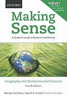Making Sense in Geography and Environmental Sciences: A Student's Guide to Research and Writing, Revised with Up-To-Date MLA & APA Information