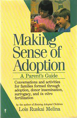 Making Sense of Adoption: A Parent's Guide - Melina, Lois Ruskai
