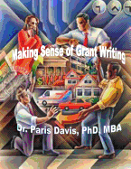 Making Sense of Grant Writing: A Strategic Overview