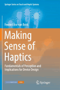 Making Sense of Haptics: Fundamentals of Perception and Implications for Device Design