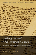 Making Sense of Old Testament Genocide: Christian Interpretations of Herem Passages