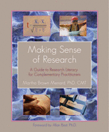 Making Sense of Research: A Guide to Research Literacy for Complementary Practitioners