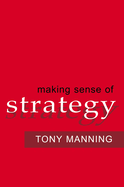 Making Sense of Strategy