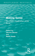 Making Sense (Routledge Revivals): The Child's Construction of the World