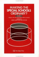 Making Special Schools Ordinary: Models for the Developing Special School
