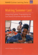 Making Summer Last: Integrating Summer Programming Into Core District Priorities and Operations