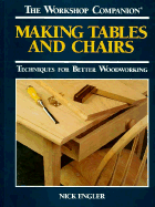 Making Tables and Chairs: Techniques for Better Woodworking