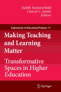 Making Teaching and Learning Matter: Transformative Spaces in Higher Education