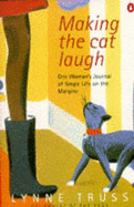 Making the Cat Laugh - Truss, Lynne