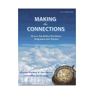 Making the Connections - Manual: How to Put Biblical Worldview Integration Into Practice