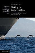 Making the Law of the Sea: A Study in the Development of International Law