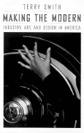 Making the Modern: Industry, Art, and Design in America