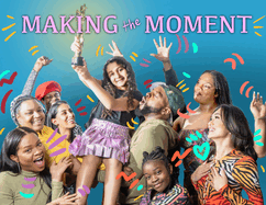 Making the Moment