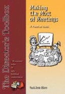 Making the Most of Meetings: A Practical Guide