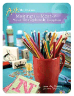 Making the Most of Your Scrapbook Supplies